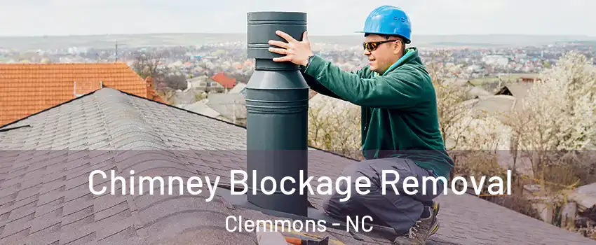  Chimney Blockage Removal Clemmons - NC