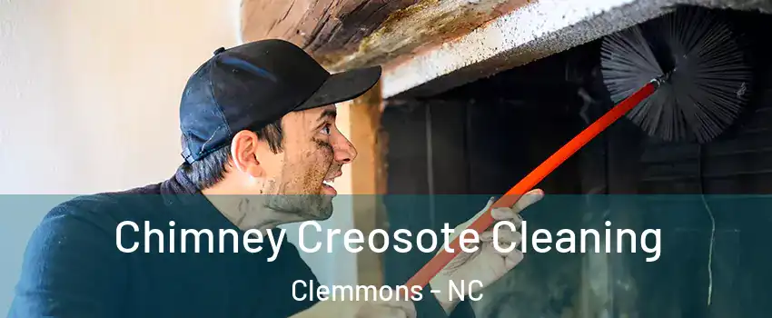  Chimney Creosote Cleaning Clemmons - NC