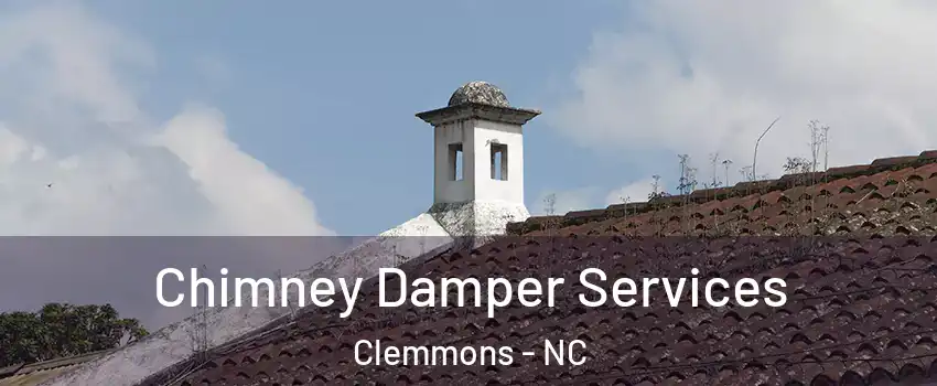  Chimney Damper Services Clemmons - NC