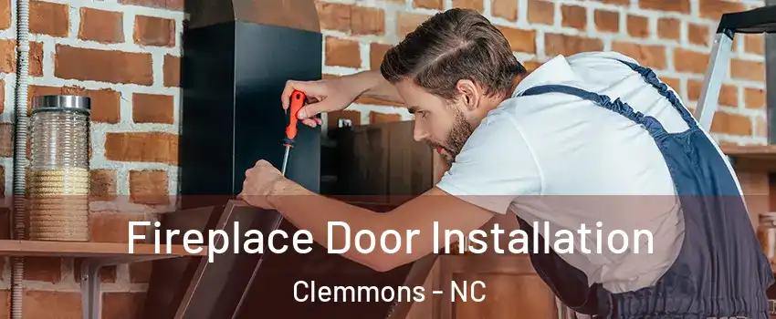  Fireplace Door Installation Clemmons - NC