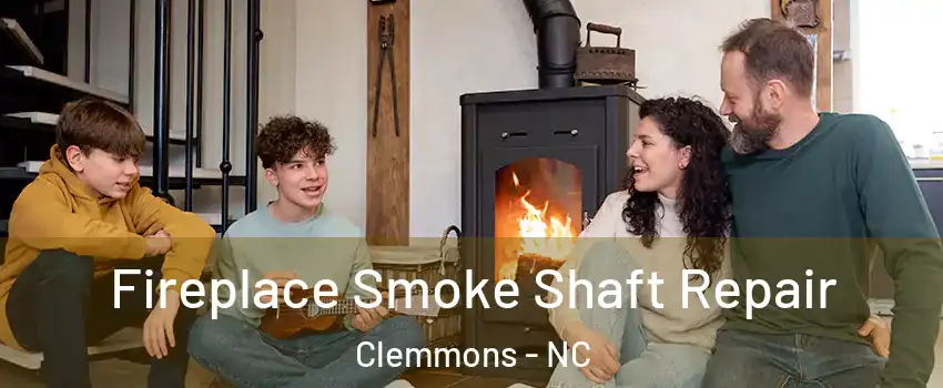  Fireplace Smoke Shaft Repair Clemmons - NC