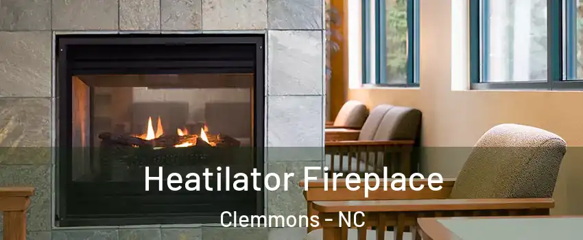  Heatilator Fireplace Clemmons - NC