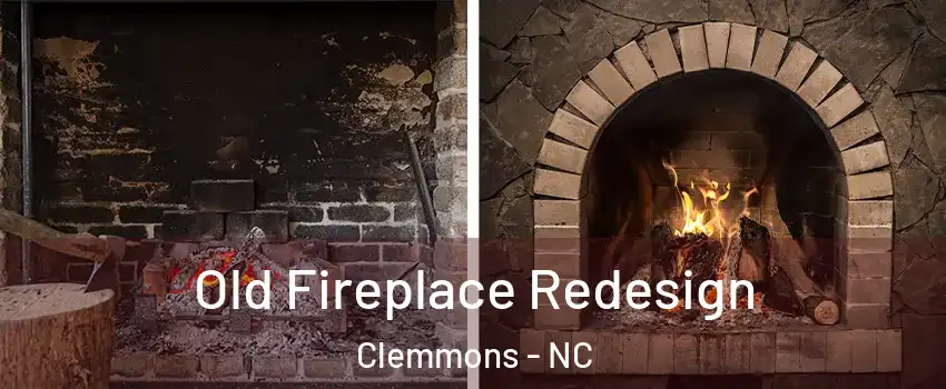  Old Fireplace Redesign Clemmons - NC