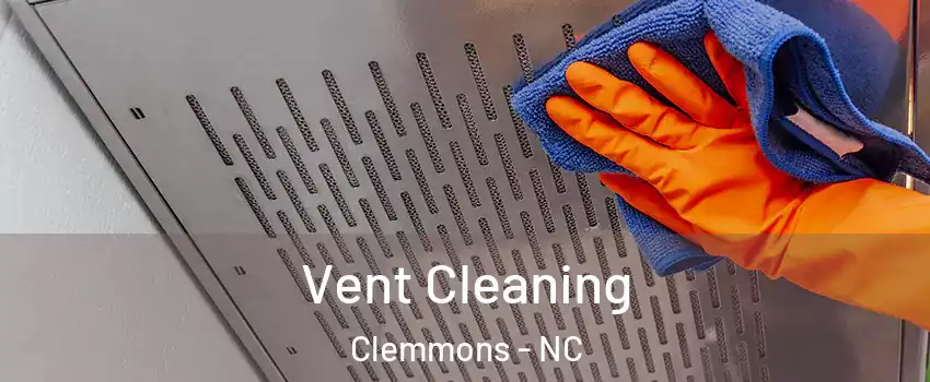  Vent Cleaning Clemmons - NC