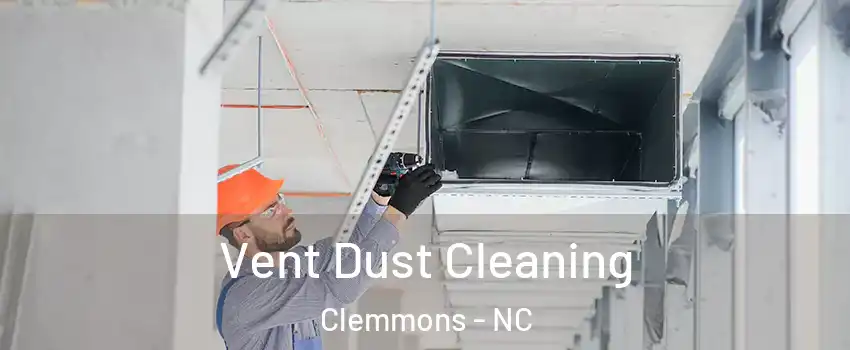  Vent Dust Cleaning Clemmons - NC
