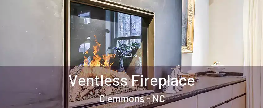  Ventless Fireplace Clemmons - NC