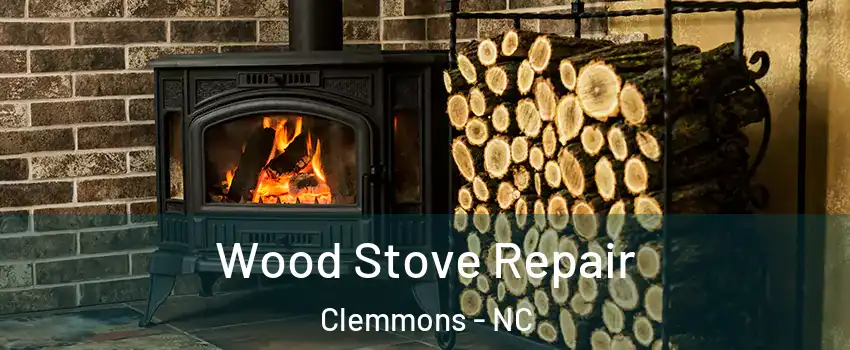  Wood Stove Repair Clemmons - NC